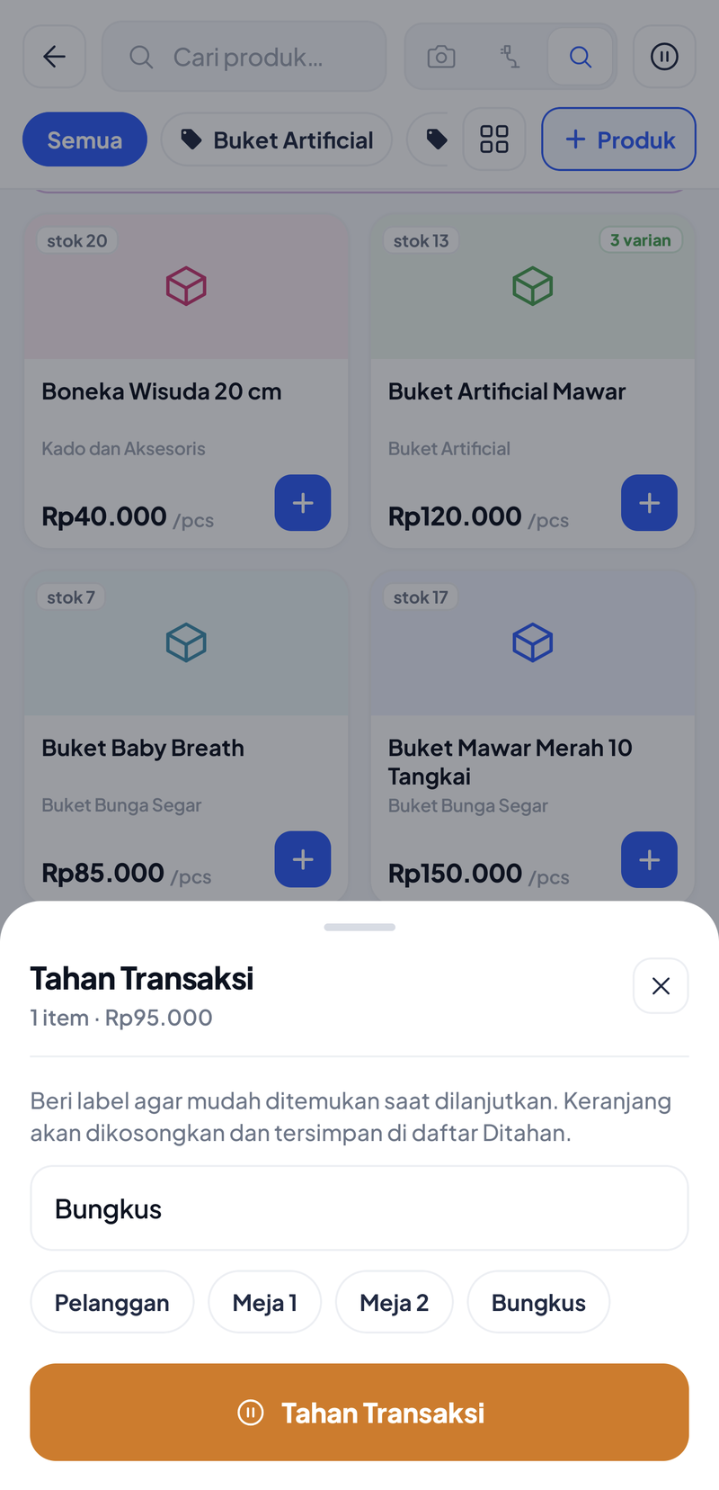Sheet Tahan Transaksi 1 item Rp95.000: kolom label berisi Bungkus, label cepat Pelanggan, Meja 1, Meja 2, Bungkus, dan tombol oranye Tahan Transaksi