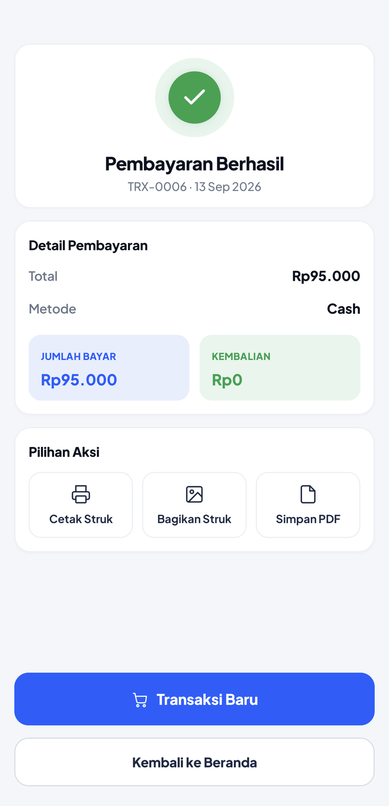 Pembayaran Berhasil TRX-0006: Total Rp95.000, Metode Cash, Jumlah Bayar Rp95.000, Kembalian Rp0
